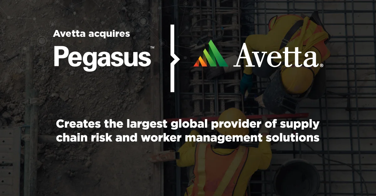 Avetta Acquisition of Pegasus Completed After Receiving Regulatory Approval